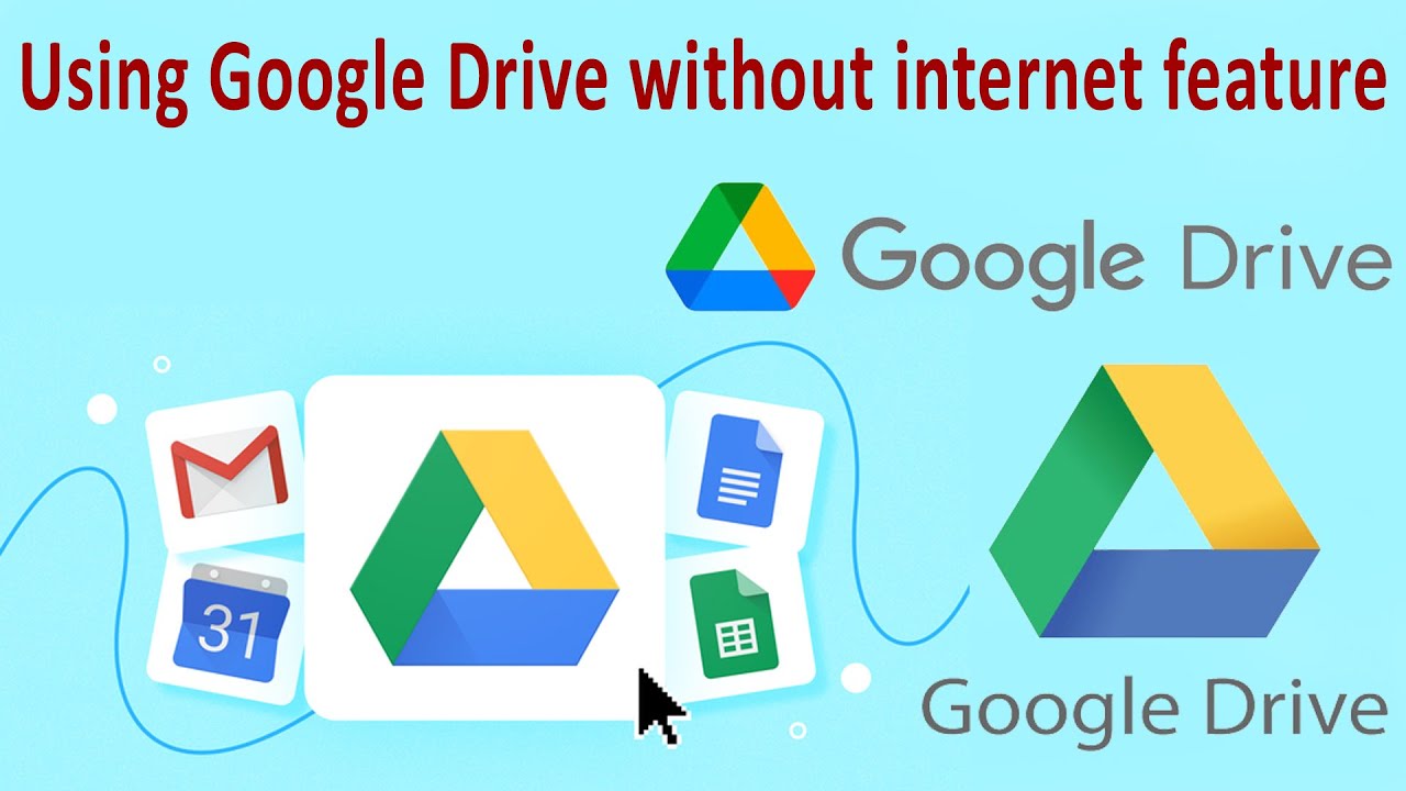 Using Google Drive without internet feature