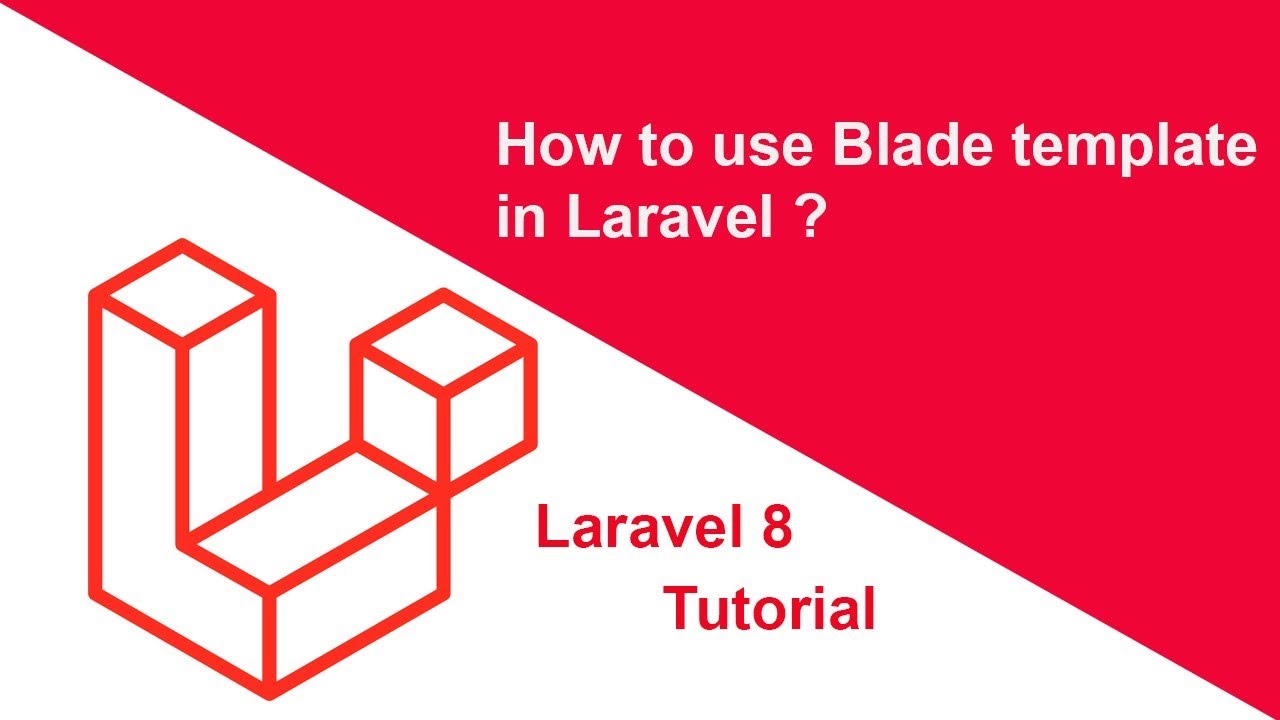 Laravel 8 for beginners: How to use blade in Laravel 8 - YouTube