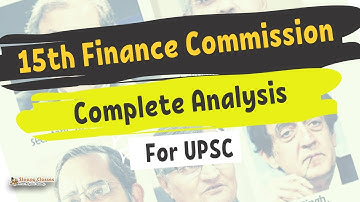15th Finance Commission || Complete Analysis || UPSC