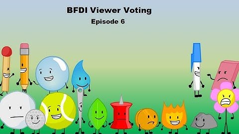 BFDI Viewer Voting 6