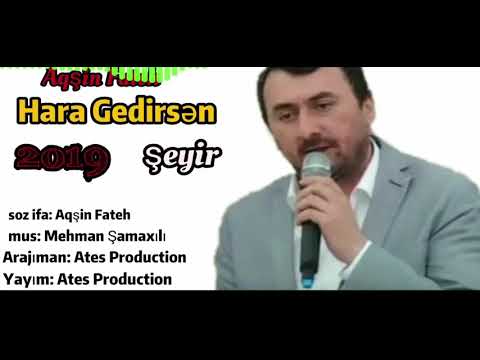 Aqşin Fateh Hara Gedirsən Şeir