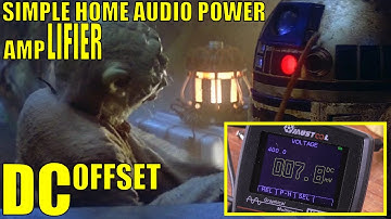 Simple Home Audio Power Amplifier: DC Offset