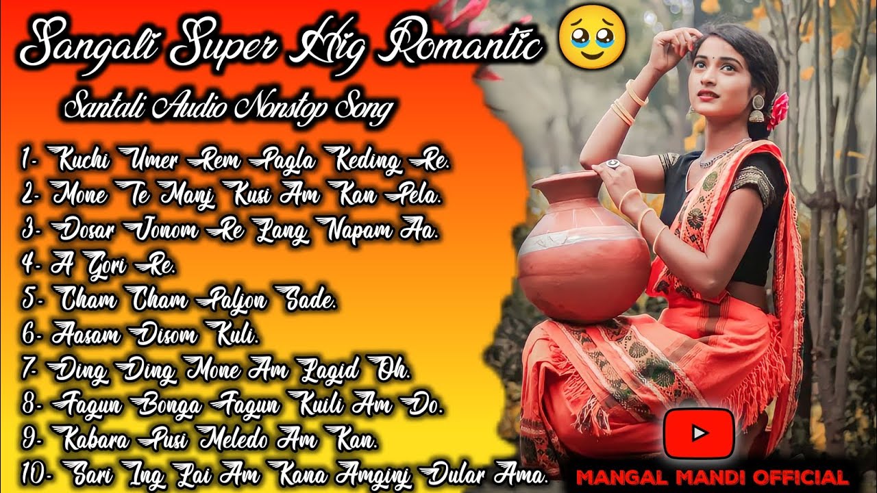 Sangali Super Hig Romantic  Santali Audio Nonstop Song s  Santali Top 10 Songs Mangal Mandi 