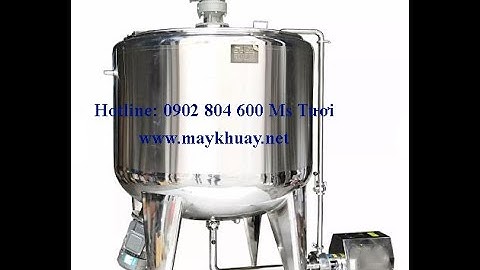 Bồn khuấy nhựa. Liên hệ 0902 804 600 Ms Hằng