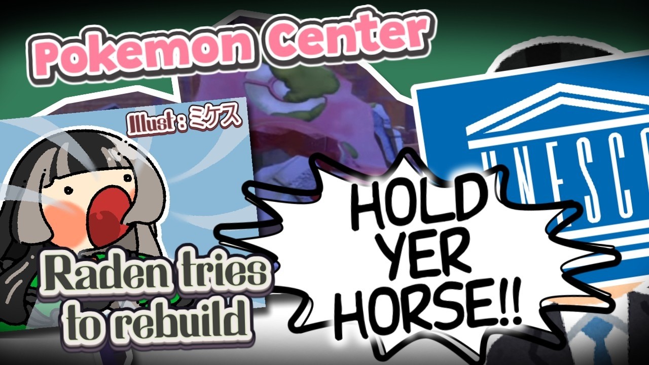 ② UNESCO Won’t Stay Quiet if Raden Rebuilds the Pokémon Center [Juufuutei Raden / Hololive]