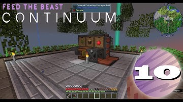 FTB Continuum - Expert Style Minecraft Modpack - Episode 10
