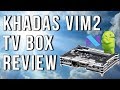 Khadas VIM2 DIY TV Box Review and Benchmarks