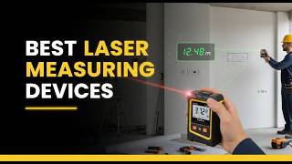 TOP 5 Best Laser Measuring Devices 2026 | Laser Distance Measurer For Professionals And Engineers