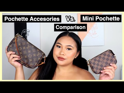 Which Is Right For You? : LV Mini Pochette vs Pochette Accessoires 🤔 