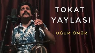 Tokat Yaylası | Uğur Önür @2020 Resimi