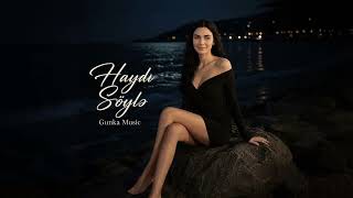 Gunka Music Haydi Soyle Super Trend Yigmalar
