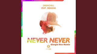 Never Never (Giorgio Gee Extended Remix)