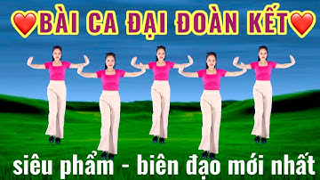 BÀI CA ĐẠI ĐOÀN KẾT- SIÊU PHẨM BIÊN ĐẠO MỚI NHẤT