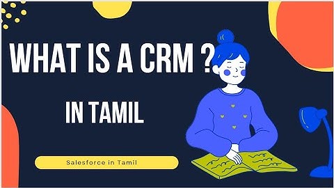 What is CRM? Understanding Customer Relationship Management in TAMIL