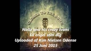 Video thumbnail of "En Engel Som Dig --- Nalle and his crazy ivans"