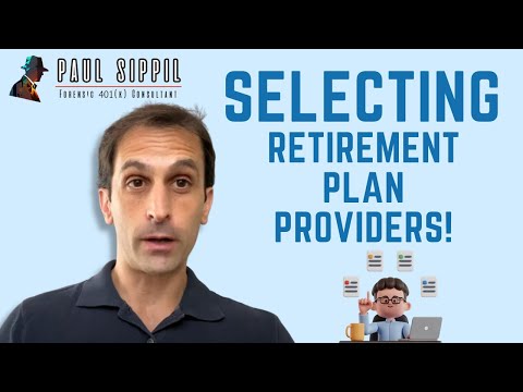 How Small Business Owners Can Select and Monitor Retirement Plan Service Providers