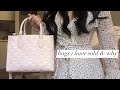 LUXURY HANDBAGS I’VE SOLD &amp; WHY | Care🤍