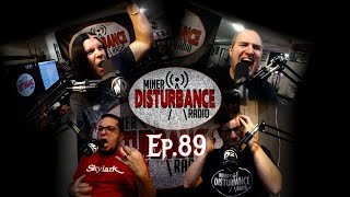 Miner Disturbance Radio Ep  89