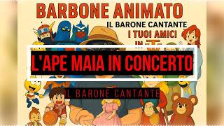 06 - L'ape Maia in concerto | IL BARONE CANTANTE
