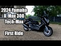 2024 yamaha xmax techmax  first ride