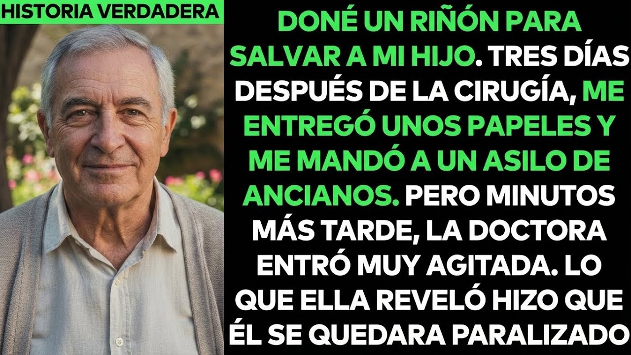 Le Doné Un Riñón A Mi Hijo Y Me Echó De Casa. Pero El Médico Me Reveló…