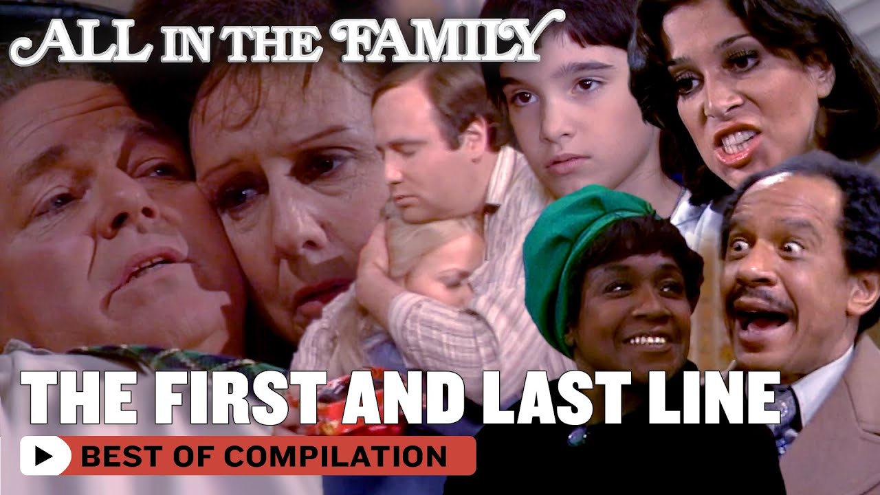 The First and Last Line from the 'All In The Family' Cast | All In The Family
