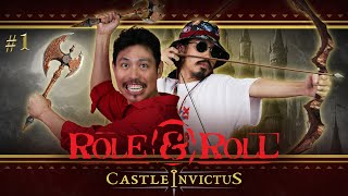 Role&Roll  Castle Invictus ปราสาทไร้พ่าย Part 1/4 ผู้แข็งแกร่งดุจเหล็กกล้า