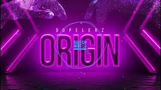 Dopelerz - Origin (Original Mix)