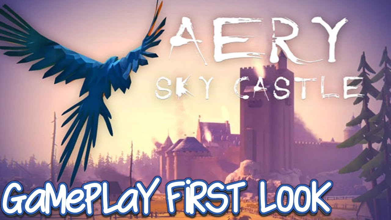 Aery - Sky Castle Gameplay First Look
