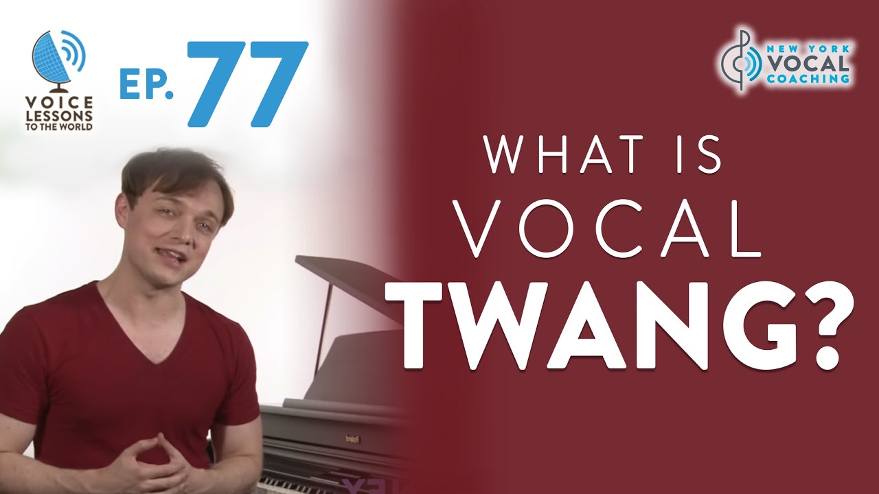 Ep. 77 "What is Vocal TWANG?" Cover