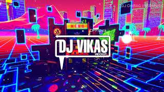 MERA SOYA BHAG JAGA DE [ 2K20 REMIX ] DJ CHIRAG IINSOMNIAC X DJ MOHIT OFFICIAL - DJ VIKAS MEERUT
