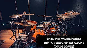 The Devil Wears Prada - Reptar, King of the Ozone (Drum Cover)