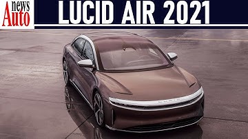 Lucid Air Electric Sedan (2021) - Quick Intro | NewsAuto