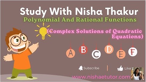 Complex Solutions of Quadratic Equations | Part 2.33