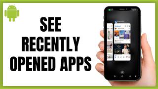 Android Recent Apps - Access &amp; Close Them Fast - 2026 Update