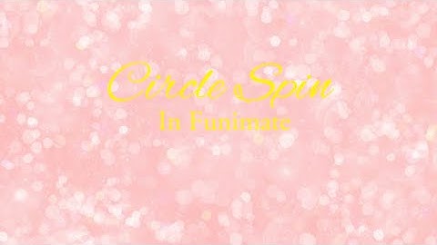 How to do a Circle Spin transition in Funimate