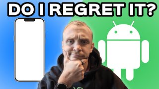 I Switched To Android But Do I Regret It Now?