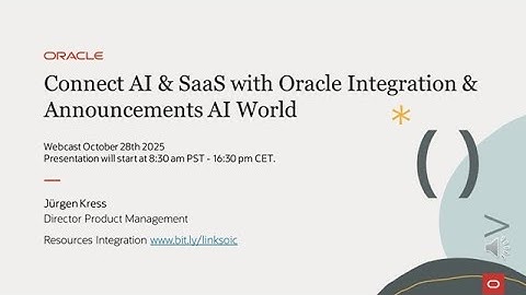Connect AI & SaaS with Oracle Integration & Announcements AI World - Webcast October 28th 2025
