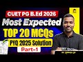 CUET B.Ed Social Science 2026 (COQP-04) | CUET PG Social Sci. BEd Previous Year Paper 2025 Solution📃
