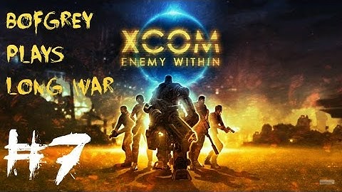 XCOM Long War Beta15 - Ep. 7: Game is hard