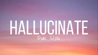 Dua Lipa - Hallucinate(Lyrics)