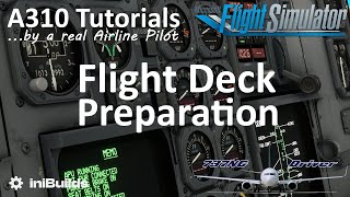MSFS A310 Tutorial 1: Flight Deck Preparation and Safety Inspection | Real Airline Pilot