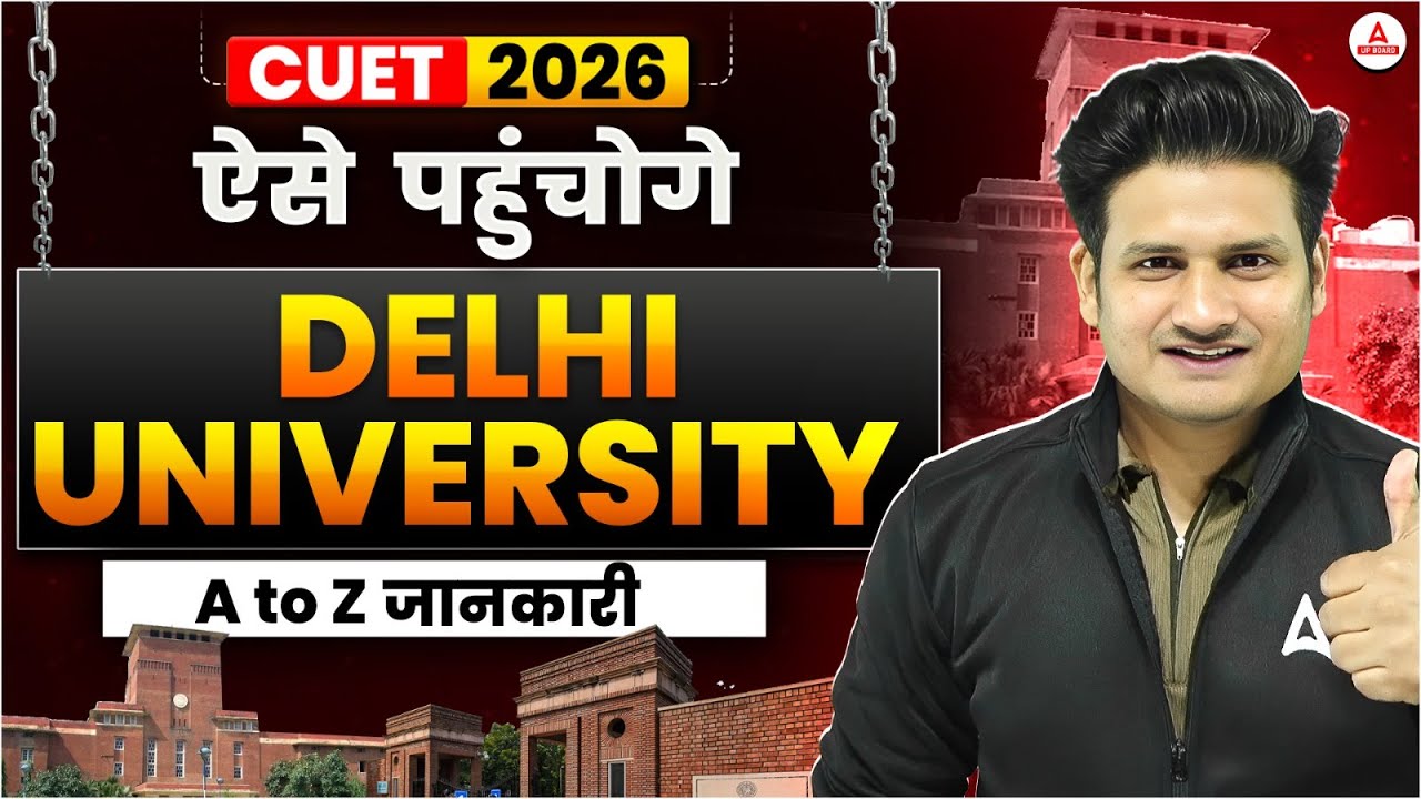 CUET 2026 Complete Guide: How to Get Admission in Delhi University | DU ...