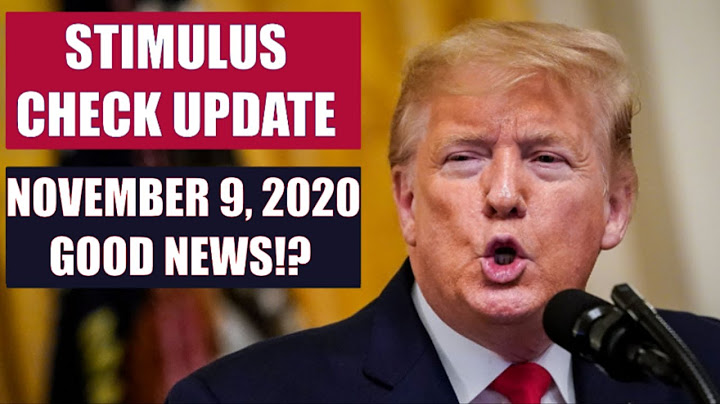 SECOND STIMULUS CHECK UPDATE | NOVEMBER 9 UPDATE FOR 2ND STIMULUS CHECK (STIMULUS PACKAGE)