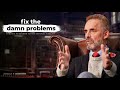 Fix Your Life | Do What Is Meaningful | Jordan Peterson | Motivation | Let&#39;s Become Successful