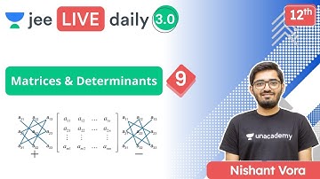 JEE: Matrices & Determinants L9 | Unacademy JEE | JEE Maths | Nishant Vora