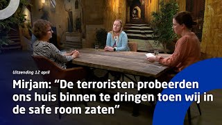 Mirjam: “Terroristen probeerden ons huis binnen te dringen toen wij in de saferoom zaten.