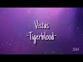 Vistas - tigerblood (letra en español)