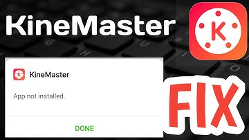 How to Solve Problem KineMaster App Not Installed