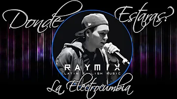 Raymix - Dónde Estarás (Extended Mix) SONIDO LEGEND 2018